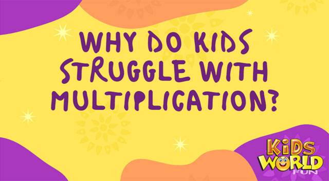 Why Do Kids Struggle With Multiplication