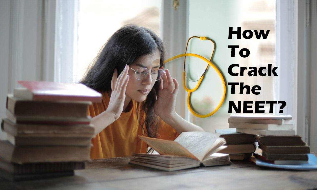 How To Crack The NEET?