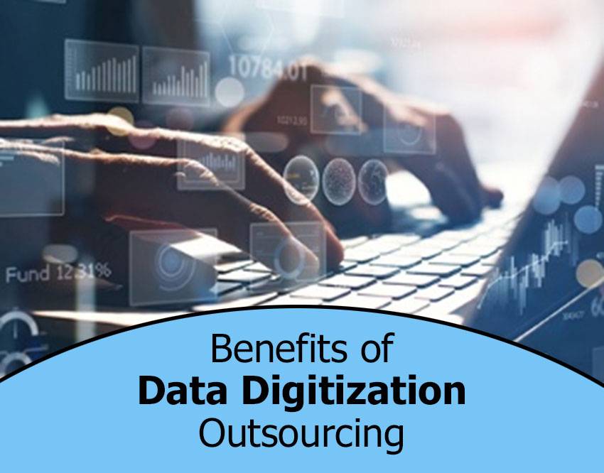 10 Benefits of Data Digitization Outsourcing