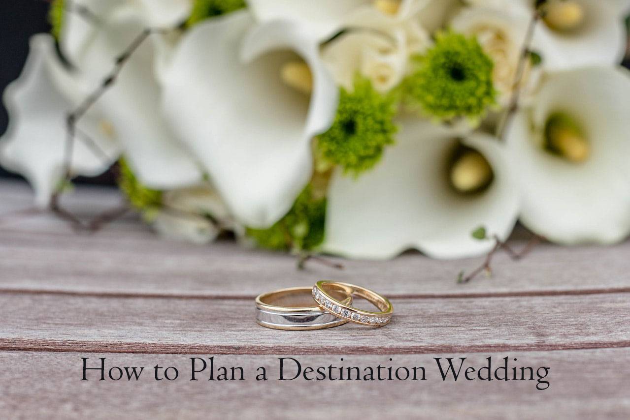 How to Plan a Destination Wedding