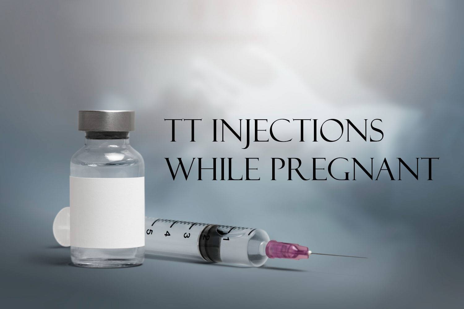 TT Injections While Pregnant