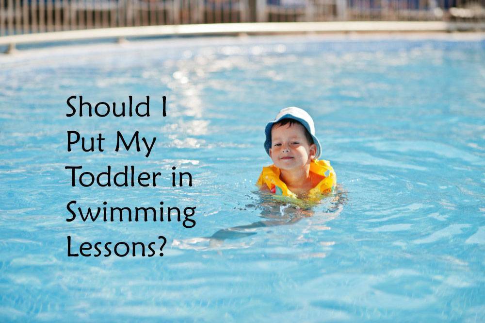 Should I Put My Toddler in Swimming Lessons?