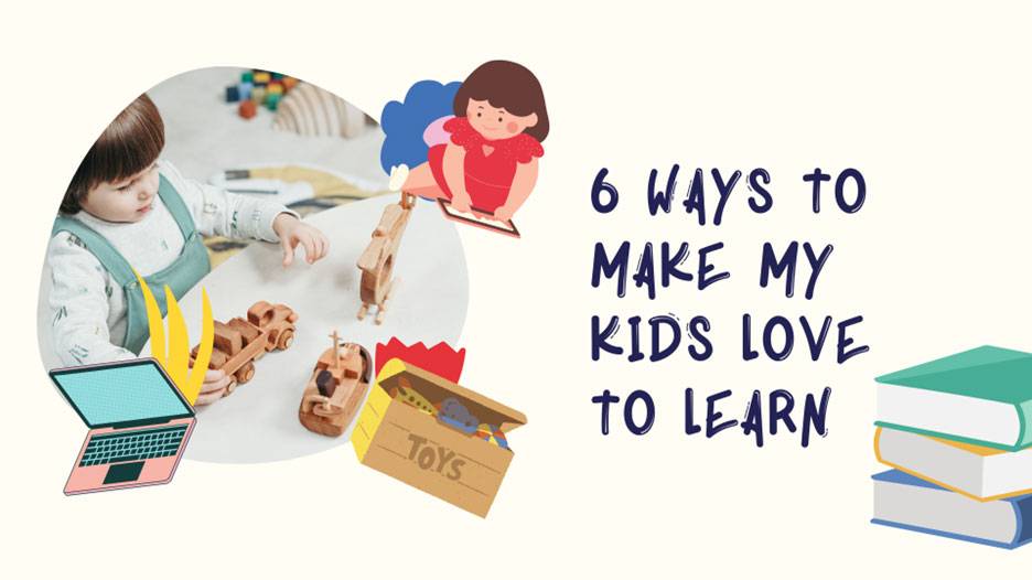 ways-to-make-my-kids-love-to-learn-kids-world-fun-blog
