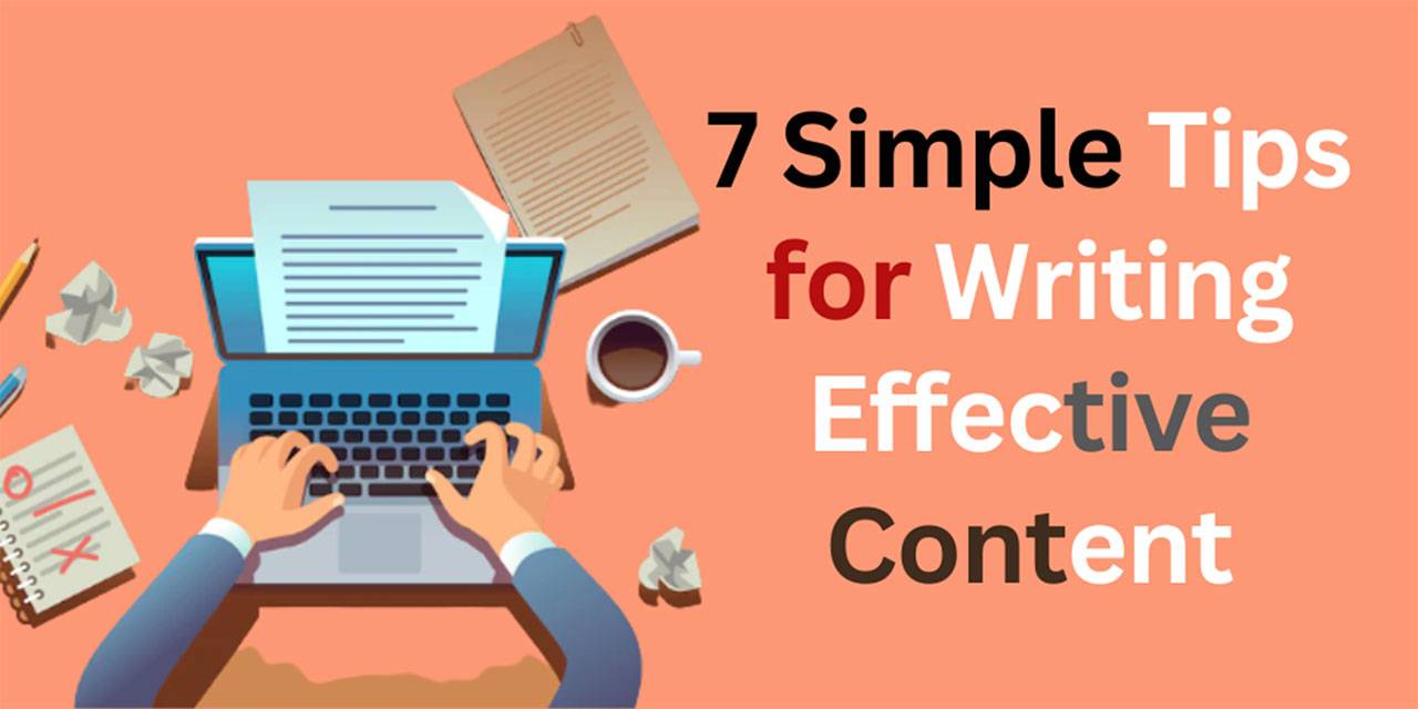 7 Simple Tips for Writing Effective Content