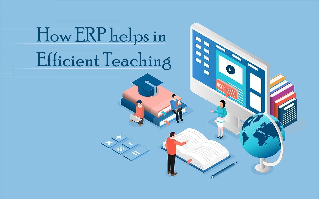 How ERP helps in Efficient Teaching
