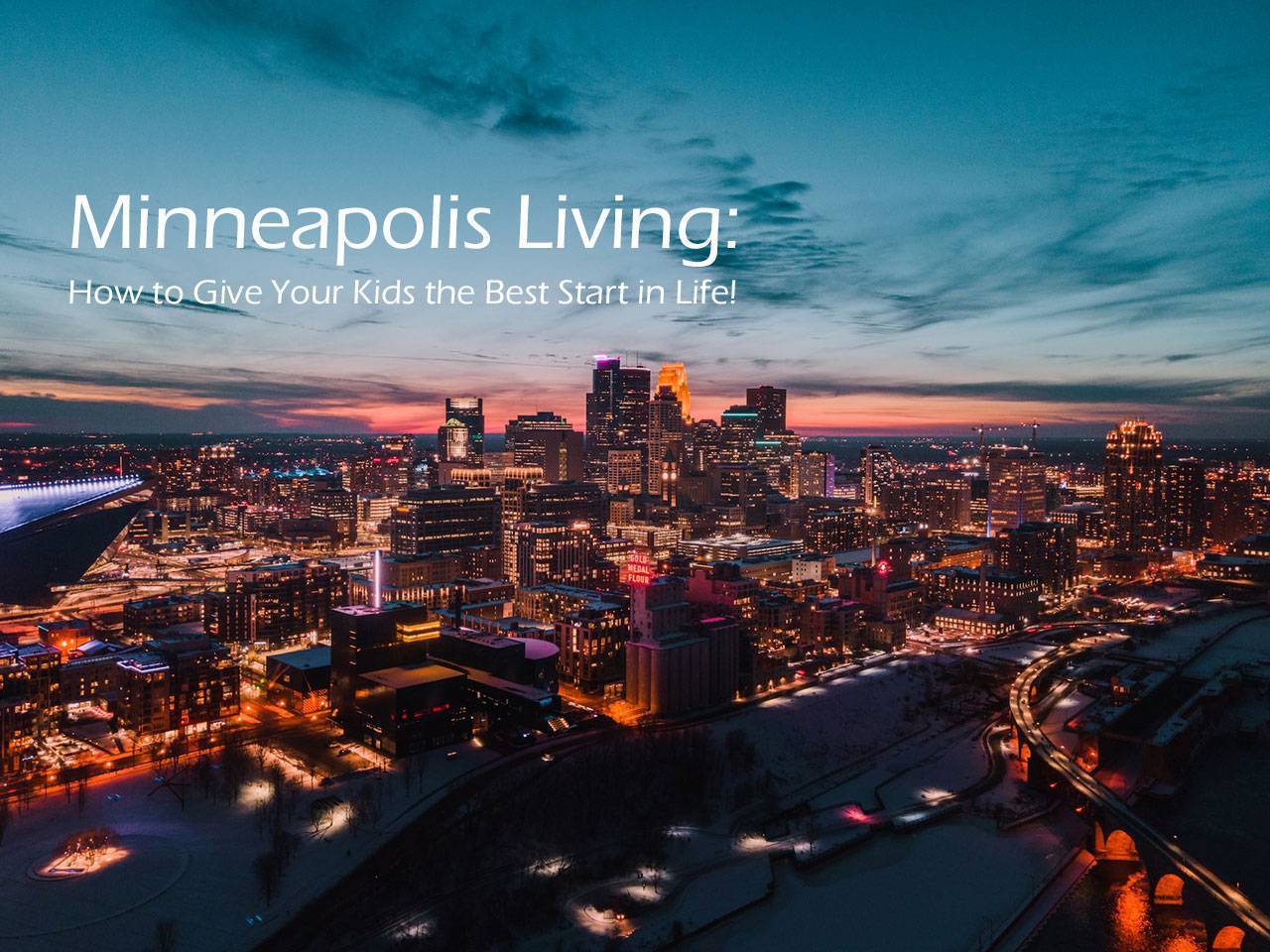 Minneapolis Living: How to Give Your Kids the Best Start in Life!