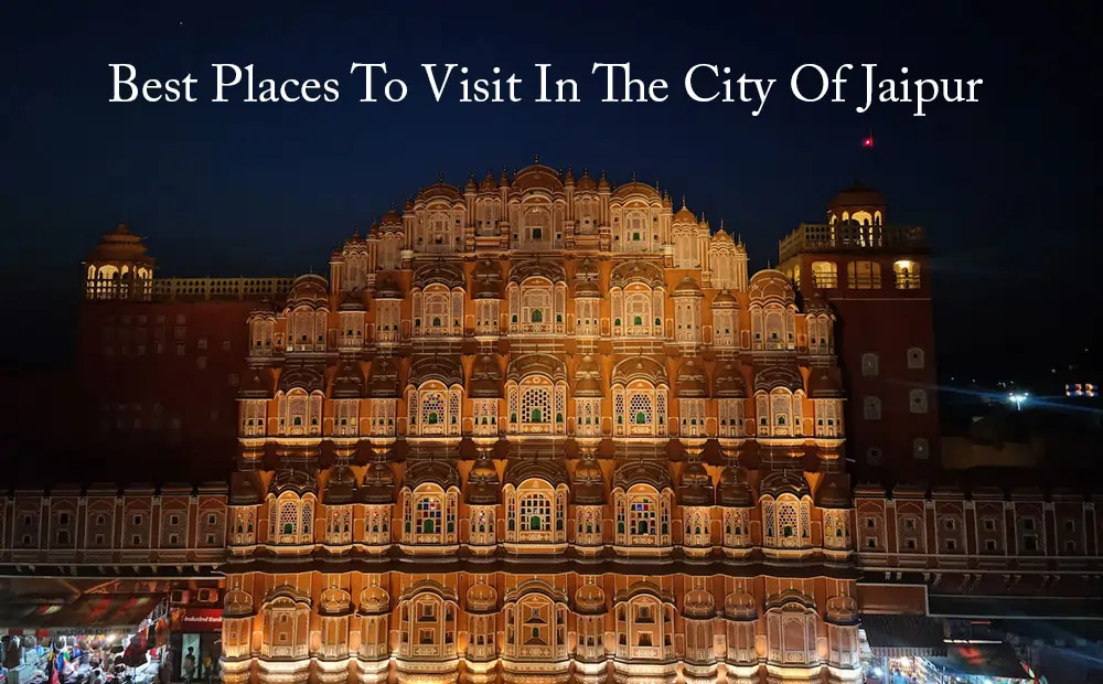 Best-Places-To-Visit-In-Jaipur | Kids World Fun Blog