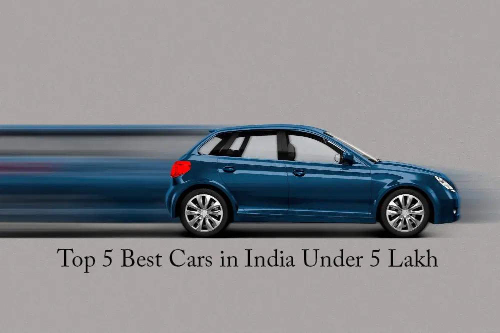 Top 5 Best Cars in India Under 5 Lakh: Budget-Friendly Options