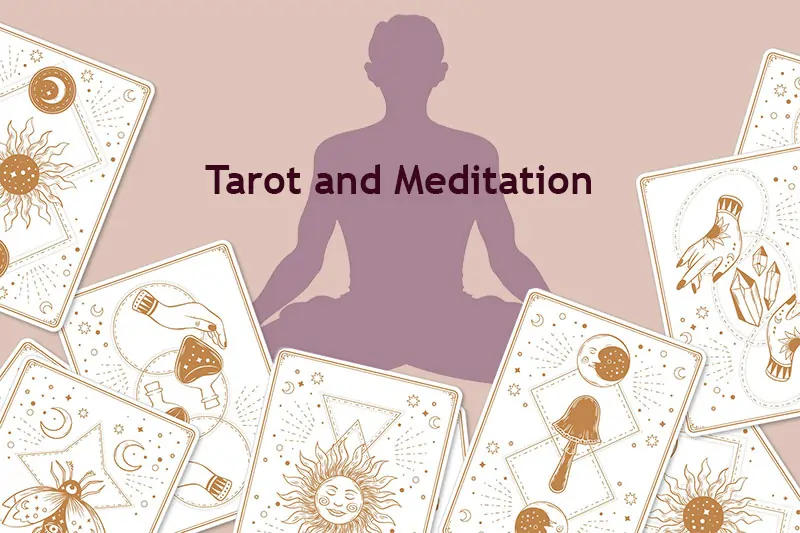 Tarot and Meditation: Combining Tarot with Meditation Practices for Intuition