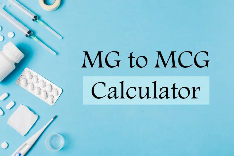 MG to MCG Calculator: Bridging the Gap in Medication Dosage