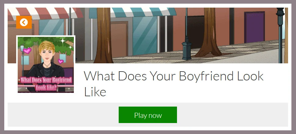What Does Your Boyfriend Look Like - Quiz Game