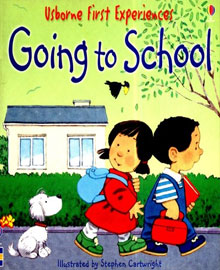 Going to School: Usborne First Experiences